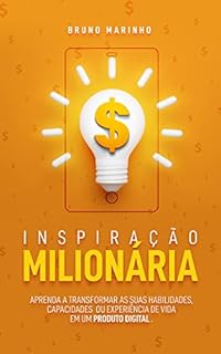 Livro Inspiração Milionária: Aprenda a Transformar as suas Habilidades, Capacidades ou Experiência de Vida em um Produto Digital