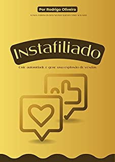 Livro Instafiliado - A estratégia que escondem de você: A estratégia que escondem de você