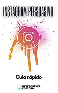 Livro Instagram Persuasivo: Guia Rápido