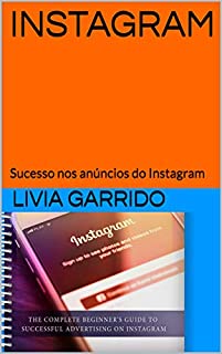 Livro INSTAGRAM: Sucesso nos anúncios do Instagram