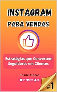 Livro Instagram para Vendas: Estratégias que Convertem Seguidores em Clientes
