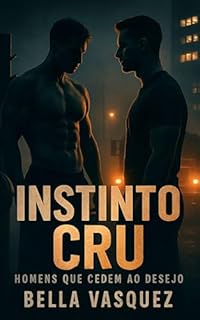 Livro Instinto Cru – Homens que Cedem ao Desejo (Contos Gays Eróticos)