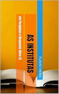 Livro As Institutas: em Perguntas e Respostas (livro 2) (As Institutas em Perguntas e Respostas)