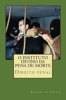 Livro O instituto divino da Pena de Morte: Direito Penal