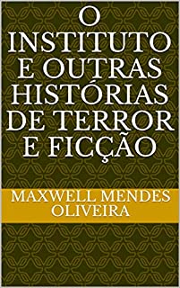 Livro O INSTITUTO E OUTRAS HISTÓRIAS DE TERROR E FICÇÃO