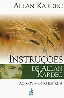 Livro Instruções de Allan Kardec ao movimento espírita