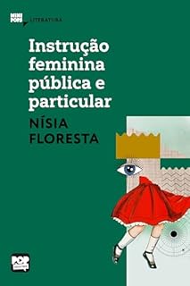 Livro Instrução feminina pública e particular:: trechos selecionados de Opúsculo humanitário