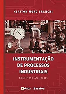 Livro Instrumentação de Processos Industriais – Princípios e aplicações