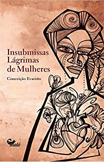 Insubmissas lágrimas de mulheres