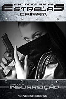 Livro Insurreição Parte 3 (A Noite em que as Estrelas Caíram)