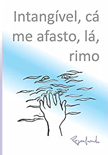 Livro Intangível, cá me afasto – lá, rimo