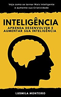 Livro Inteligência: Aprenda Desenvolver e Aumentar sua Inteligência