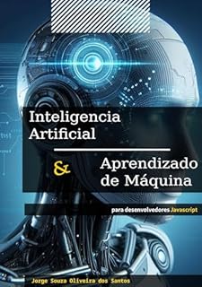 Livro Inteligência Artificial e Aprendizado de Máquina: para desenvolvedores Javascript