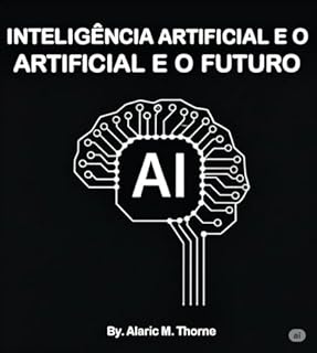 Livro Inteligência Artificial e o Futuro: Uma Jornada de Transformação