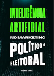 Livro Inteligência Artificial no Marketing Político e Eleitoral