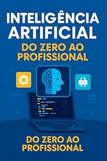 Livro Inteligência Artificial do Zero ao Profissional