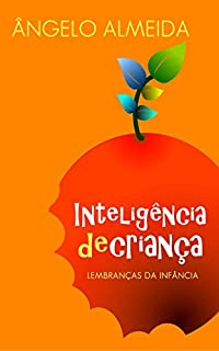 Livro Inteligência de Criança: Lembranças da Infância