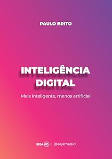 Livro INTELIGÊNCIA DIGITAL: Mais inteligente, menos artificial