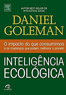 Inteligência Ecológica: O Impacto do que Consumimos e as Mudanças que Podem Melhorar o Planeta