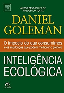Livro Inteligência Ecológica: O Impacto do que Consumimos e as Mudanças que Podem Melhorar o Planeta