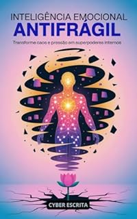 Livro Inteligência Emocional Antifrágil: : Transforme Caos e Pressão em Superpoderes Internos.
