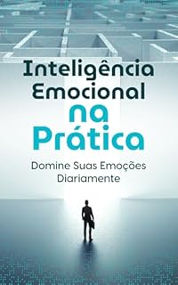 Livro Inteligência Emocional Aplicada: Como Dominar Suas Emoções