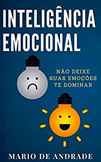 Livro Inteligência Emocional: Não deixe suas emoções te dominar
