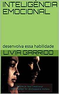 Livro INTELIGÊNCIA EMOCIONAL: desenvolva essa habilidade