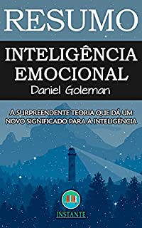Livro O Poder da Inteligência Emocional: A Surpreendente Teoria Que Dá Um Novo Significado Para A Inteligência: baseado no livro de Daniel Goleman