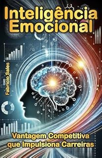 Livro Inteligência Emocional: Vantagem Competitiva que Impulsiona Carreiras