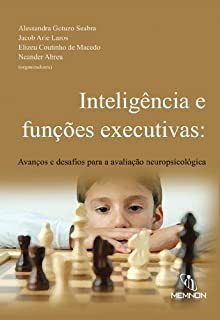 Livro Inteligência e funções executivas: avanços e desafios para a avaliação neuropsicológica