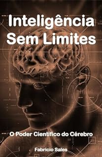 Livro Inteligência Sem Limites: O Poder Científico do Cérebro