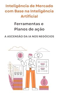 Livro Inteligência de Mercado com Base na Inteligência Artificial: Ferramentas e Planos de ação