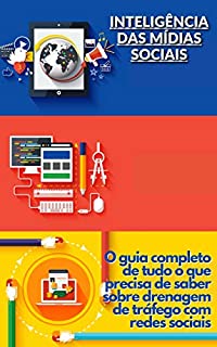 Livro Inteligência das Mídias Sociais: O guia completo de tudo o que precisa de saber sobre drenagem de tráfego com redes sociais