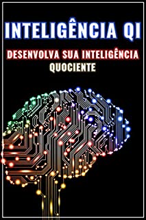 Livro INTELIGÊNCIA QI: Desenvolva Sua Inteligência Quociente