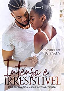 Livro Intenso e Irresistível (Amores em Paris Livro 5)