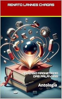 Livro INTENSO MAGNETISMO DAS PALAVRAS : Antologia Poética