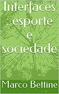 Livro Interfaces : esporte e sociedade