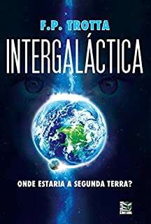 Intergaláctica: Onde estaria a segunda terra