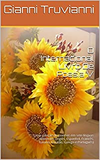 Livro O Internacional Livro De Poesia V: Uma coleção de poemas em sete línguas diferentes (Inglês, Espanhol, Francês, Italiano, Catalão, Galego e Português)