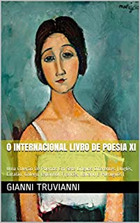 Livro O Internacional Livro De Poesia XI: Uma Coleção De Poemas Em Sete Línguas Diferentes (Inglês, Catalão, Galego, Espanhol, Francês, Italiano E Português)