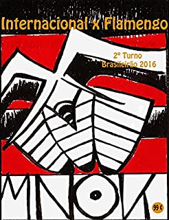 Livro Internacional x Flamengo: Brasileirão 2016/2º Turno (Campanha do Clube de Regatas do Flamengo no Campeonato Brasileiro 2016 Série A Livro 31)