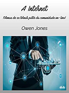 Livro A Internet: Formas De Se Tornar Parte Da Comunidade On-line!