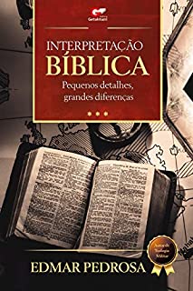 Interpretação Bíblica: Pequenos detalhes, grandes diferenças
