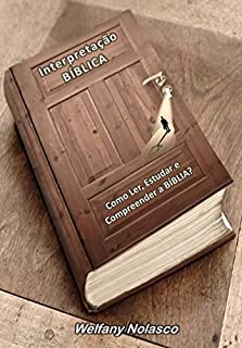 Livro Interpretação Bíblica: Como Ler, Estudar e Compreender a BÍBLIA?