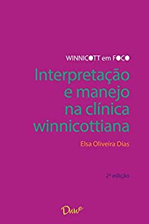 Livro Interpretação e manejo na clínica winnicottiana 2ª ed.