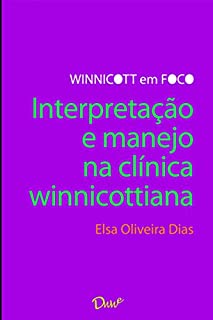 Interpretação e manejo na clínica winnicottiana
