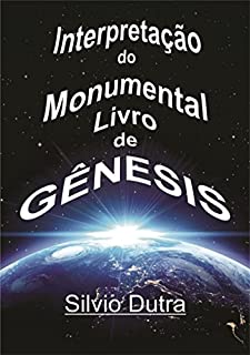 Livro Interpretação Do Monumental Livro De Gênesis