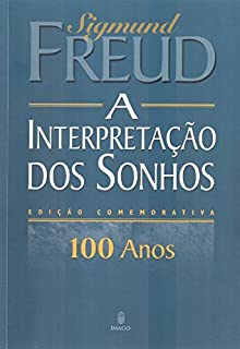 A interpretação dos sonhos: edição comemorativa de 100 anos