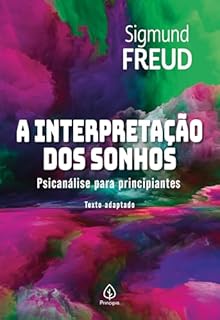 A interpretação dos sonhos: Psicanálise para principiantes